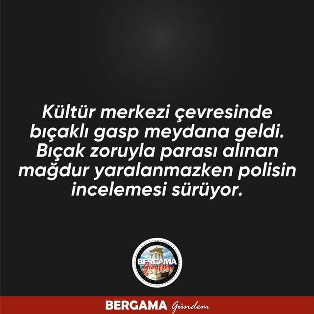 Bergama’nın Ortasında Bıçaklı Gasp!