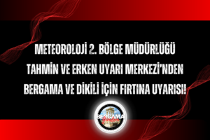 Bergama ve Dikili için fırtına uyarısı!