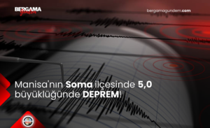 Manisa’nın Soma ilçesinde 5,0 büyüklüğünde deprem!