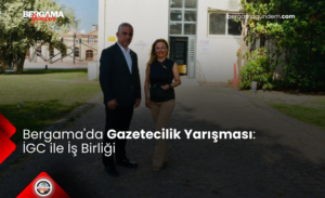 Bergama’da Gazetecilik Yarışması: İGC ile İş Birliği