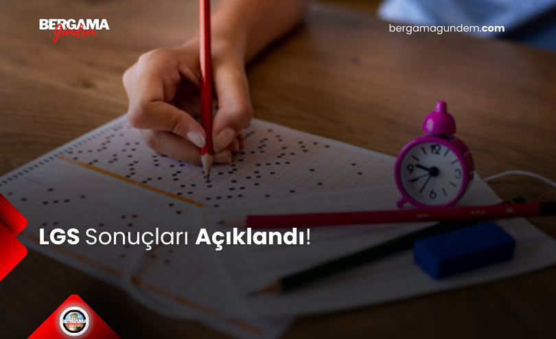 LGS Sonuçları Açıklandı!