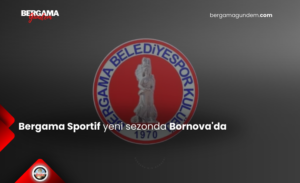 Bergama Sportif Yeni Sezonda Bornova’da