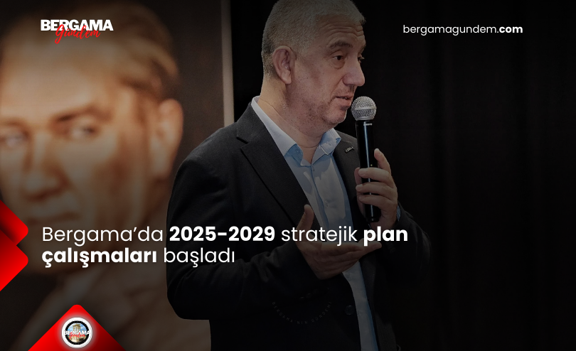 Bergama’da 2025-2029 stratejik plan çalıştayı düzenlendi