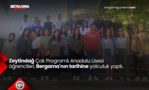 Zeytindağ Çok Programlı Anadolu Lisesi Öğrencileri, Bergama’nın Tarihine Yolculuk Yaptı