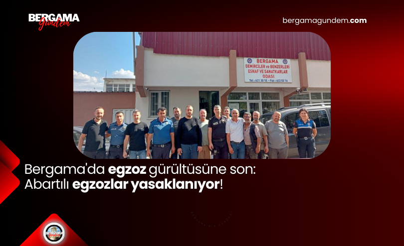 Bergama’da Egzoz Gürültüsüne Son: Abartılı Egzozlar Yasaklanıyor