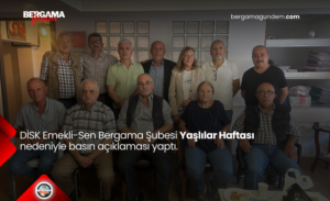 DİSK Emekli-Sen Bergama Şubesi Yaşlılar Haftası nedeniyle basın açıklaması yaptı.