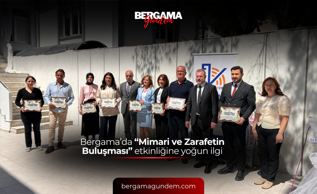 Bergama’da “Mimari ve Zarafetin Buluşması” Etkinliğine Yoğun İlgi